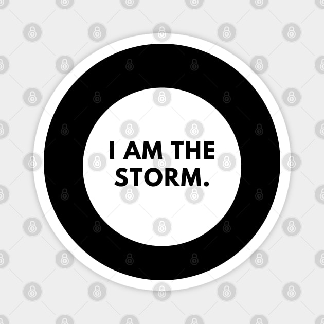 I am the storm Magnet by BlackMeme94